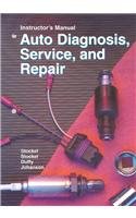 Auto Diagnosis, Service, and Repair: Instructor's Manual (9781566379120) by Martin T. Stockel; James E. Duffy; Chris Johanson