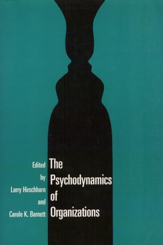 9781566390217: Psychodynamics Organization (Labor And Social Change)