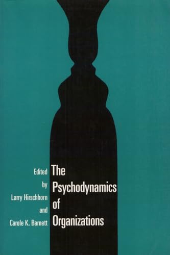 9781566390217: The Psychodynamics of Organizations