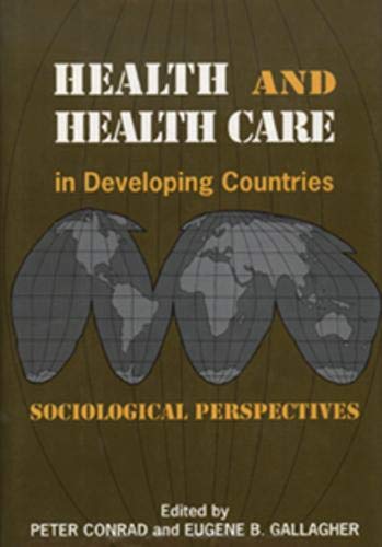 Stock image for Health and Health Care in Developing Countries : Sociological Perspectives for sale by Better World Books