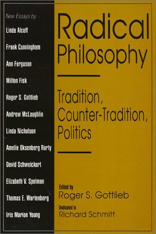 Imagen de archivo de Radical Philosophy : Tradition, Counter-Tradition, Politics a la venta por Alphaville Books, Inc.