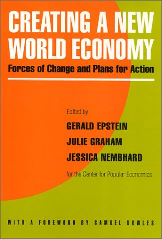 Stock image for Creating a New World Economy : Forces of Change and Plans for Action for sale by Better World Books: West