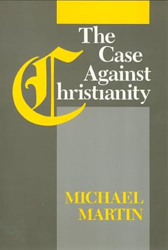 9781566390811: The Case Against Christianity