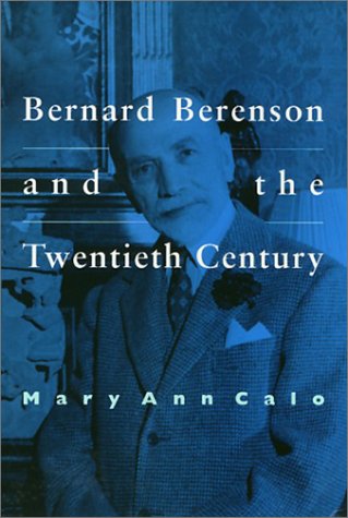 Imagen de archivo de Bernard Berenson and the Twentieth Century a la venta por Strand Book Store, ABAA