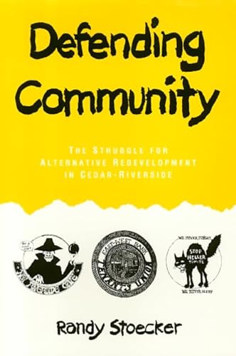 Stock image for Defending Community: The Struggle for Alternative Redevelopment in Cedar-Riverside (Conflicts In Urban & Regional) for sale by Irish Booksellers