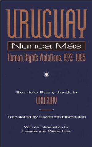 Uruguay Nunca Mas: Human Rights Violations, 1972-1985 - Servicio, Justicia