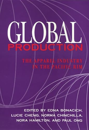 Stock image for Global Production : The Apparel Industry in the Pacific Rim for sale by Better World Books: West