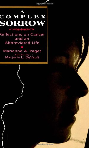9781566391924: Complex Sorrow: Reflections on Cancer and an Abbreviated Life