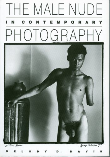 The Male Nude in Contemporary Photography - Davis, Melody D.