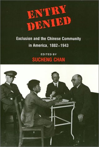 Stock image for Entry Denied: Exclusion and the Chinese Community in America, 1882-1943 for sale by HPB-Red