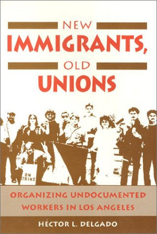 Imagen de archivo de New Immigrants, Old Unions: Organizing Undocumented Workers in Los Angeles a la venta por HPB-Red