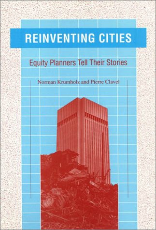 Reinventing Cities: Equity Planners Tell Their Stories (Conflicts In Urban & Regional)