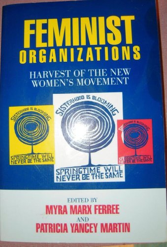 9781566392297: Feminist Organizations: Harvest of the New Women's Movement (Women In The Political Economy)