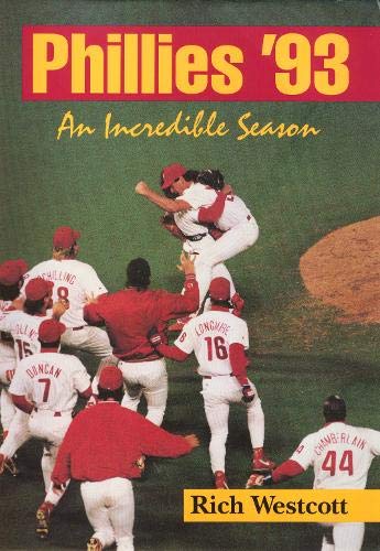 Beispielbild fr Phillies '93: An Incredible Season zum Verkauf von ThriftBooks-Atlanta