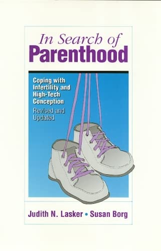Stock image for In Search of Parenthood: Coping with Infertility and High-Tech Conception: Revised and Updated for sale by Mythos Center Books