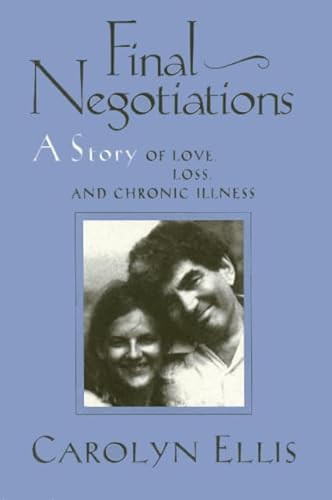 Stock image for Final Negotiations : A Story of Love, and Chronic Illness for sale by Better World Books