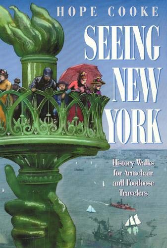 Seeing New York: History Walks for Armchair and Footloose Travelers (Critical Perspectives On The P) (9781566392891) by Cooke, Hope