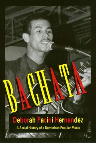 Stock image for Bachata A Social History of a Dominican Popular Music for sale by 2nd Life Books