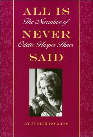 Beispielbild fr All Is Never Said: The Story of Odette Harper Hines zum Verkauf von ThriftBooks-Dallas