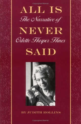 Beispielbild fr All Is Never Said: The Story of Odette Harper Hines zum Verkauf von Roundabout Books