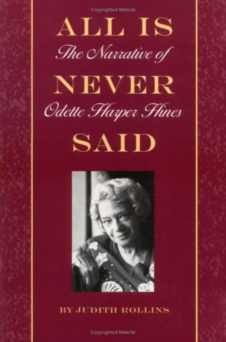 Stock image for All Is Never Said: The Story of Odette Harper Hines for sale by Books of the Smoky Mountains