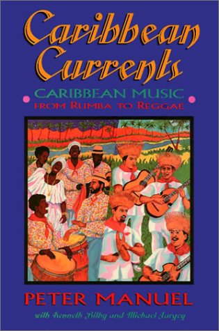 Beispielbild fr Caribbean Currents: Caribbean Music from Rumba to Reggae zum Verkauf von dsmbooks