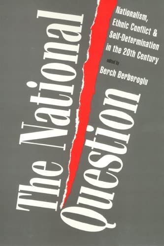 9781566393430: The National Question: Nationalism, Ethnic Conflict, and Self-Determination in the Twentieth Century