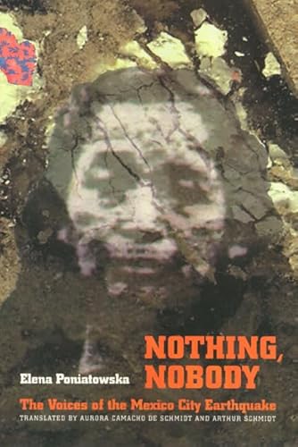 Beispielbild fr Nothing, Nobody : The Voices of the Mexico City Earthquake zum Verkauf von Better World Books