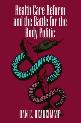 Beispielbild fr Health Care Reform and the Battle for the Body Politic zum Verkauf von Tiber Books