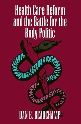 Stock image for Health Care Reform and the Battle for the Body Politic for sale by Tiber Books
