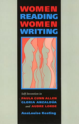 9781566394208: Women Reading Women Writing: Self-Invention in Paula Gunn Allen, Gloria Anzaldua, and Audre Lorde