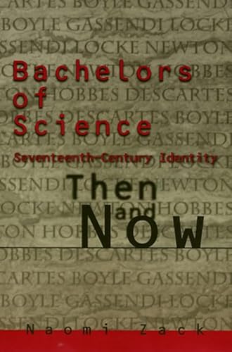 9781566394369: Bachelors of Science: Seventeenth-Century Identity, Then and Now