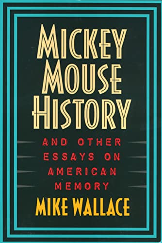 Beispielbild fr Mickey Mouse History and Other Essays on American Memory zum Verkauf von Wonder Book