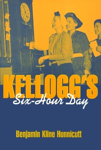Beispielbild fr Kellogg's Six-Hour Day zum Verkauf von Wizard Books