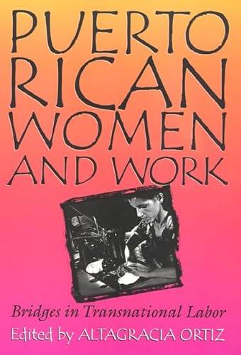 Beispielbild fr Puerto Rican Women and Work : Bridges in Transnational Labor zum Verkauf von Better World Books