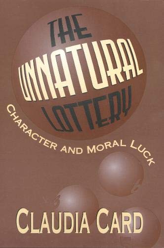 Beispielbild fr The Unnatural Lottery: Character and Moral Luck zum Verkauf von ThriftBooks-Atlanta