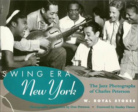 Beispielbild fr Swing Era New York: The Jazz Photographs of Charles Peterson zum Verkauf von HPB Inc.