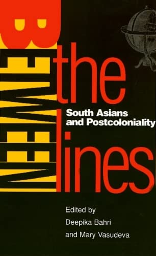 Between the Lines: South Asians and Postcoloniality (Asian American History & Culture)