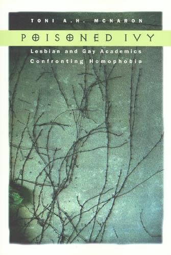 9781566394871: Poisoned Ivy: Lesbian and Gay Academics Confronting Homophobia