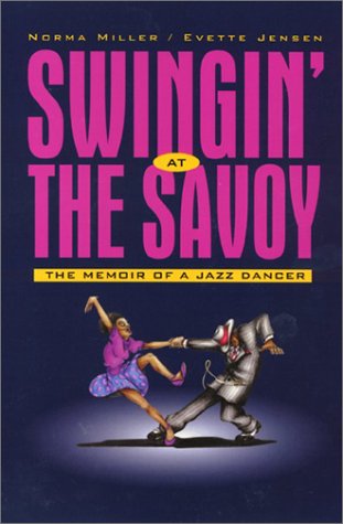 Stock image for Swingin' at the Savoy: The Memoir of a Jazz Dancer for sale by Wonder Book