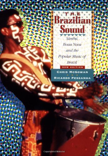 Imagen de archivo de The Brazilian Sound: Samba, Bossa Nova, and the Popular Music of Brazil a la venta por Wonder Book