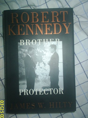 Beispielbild fr Robert Kennedy: Brother Protector zum Verkauf von SecondSale