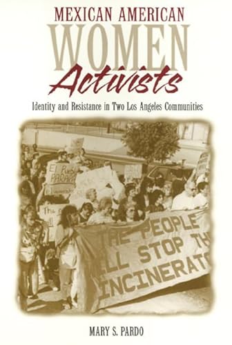 9781566395724: Mexican American Women Activists: Identity and Resistance in Two Los Angeles Neighborhoods