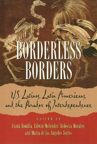 9781566396202: Borderless Borders: U.S. Latinos, Latin Americans, and the Paradox of Interdependence