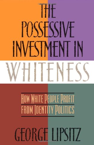 Beispielbild fr Possessive Investment In Whiteness zum Verkauf von Books of the Smoky Mountains