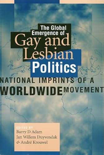 Imagen de archivo de The Global Emergence of Gay and Lesbian Politics: National Imprints of a Worldwide Movement a la venta por Revaluation Books