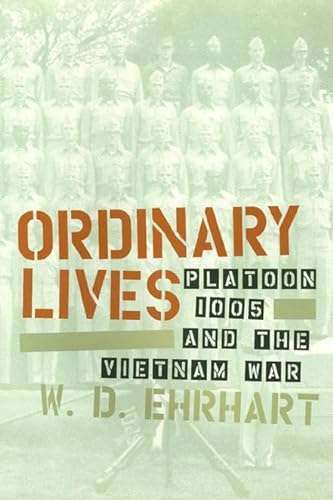 Stock image for Ordinary Lives : Platoon 1005 and the Vietnam War for sale by Better World Books