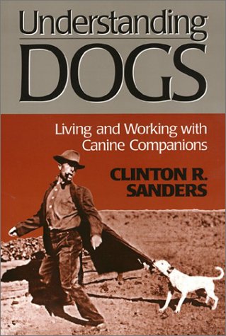 Stock image for Understanding Dogs (Animals Culture And Society) for sale by Lot O'Books