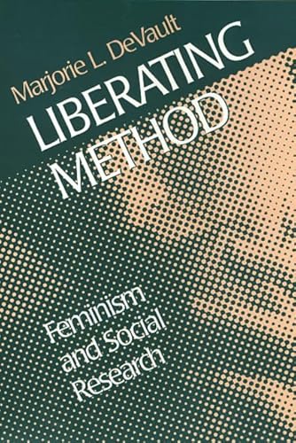 Imagen de archivo de Liberating Method: Feminism and Social Research a la venta por ThriftBooks-Dallas