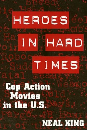 Stock image for Heroes in Hard Times : Cop Action Movies in the U.S. : () for sale by Asano Bookshop